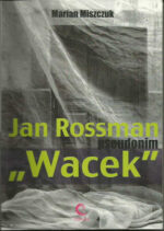 Jan Rossman pseudonim Wacek Wydawnictwo TOMIKO Warszawa 2009