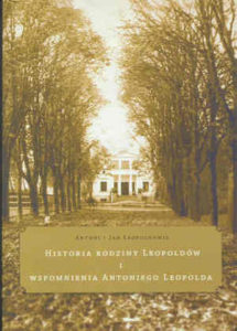 Historia rodziny Leopoldów, Wspomnienia Antoniego Leopolda